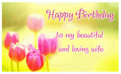 Happy Birthday To My Beautiful And Loving Wife GIF