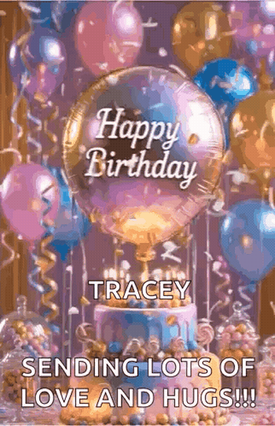 Happy Birthday Tracey Sending Lots Of Love And Hugs Card With Cake And Balloons GIF