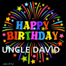 Happy Birthday Uncle David Colorful Fireworks GIF