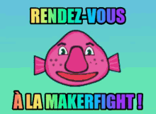 Happy Blobfish Rendezvous Rainbow Makerfight