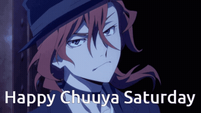 Happy Chuuya Saturday Poster GIF