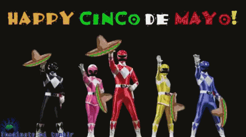 Happy Cinco de Mayo Power Rangers
