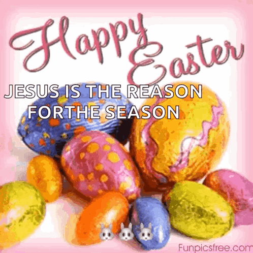 Happy Easter Jesus Is The Reason For The Season With Easter Eggs In The Background GIF