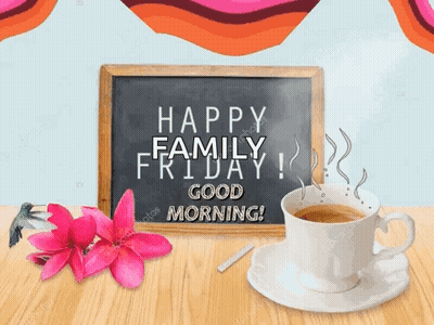 Happy Family Friday Good Morning Blackboard GIF