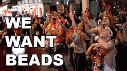 Happy Fat Tuesday We Want Beads GIF