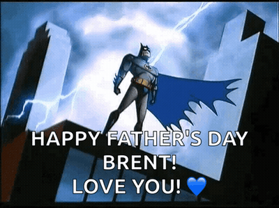 Happy Father's Day Brent Batman On Building GIF
