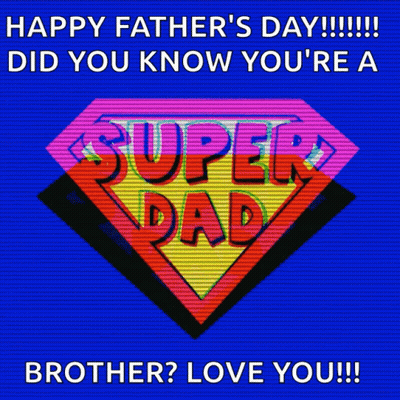 Happy Father 'S Day Did You Know You 'Re A Brother Love You GIF