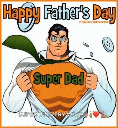 Happy Father 'S Day Super Dad Super In Every Way GIF