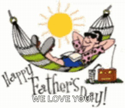 Happy Father's Day We Love You GIF