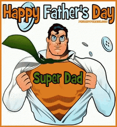 Happy Fathers Dad Brother Super Dad Super Hero GIF