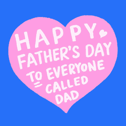 Happy Fathers Day To Everyone