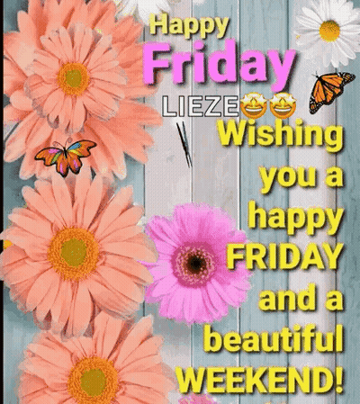 Happy Friday Wishing You A Beautiful Weekend GIF