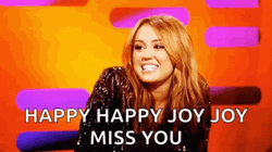 Happy Happy Joy Miley Cyrus Miss You GIF