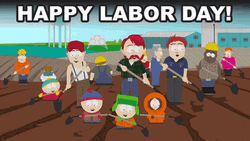 Happy Labor Day South Park