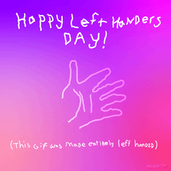 Happy Lefty Handers Day GIF