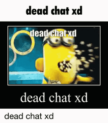 Happy Minion Dead Chat