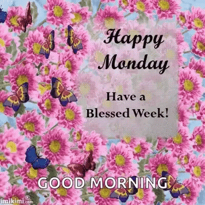 Happy Monday Have A Blessed Week Greeting Card With Pink Flowers And Butterflies GIF