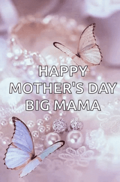 Happy Mother's Day Big Mama Card Butterflies Pearls GIF