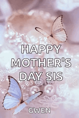 Happy Mother's Day Gwen Greeting Card With Butterflies GIF