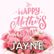 Happy Mother 'S Day Jayne With A Bouquet Of Pink Roses . GIF