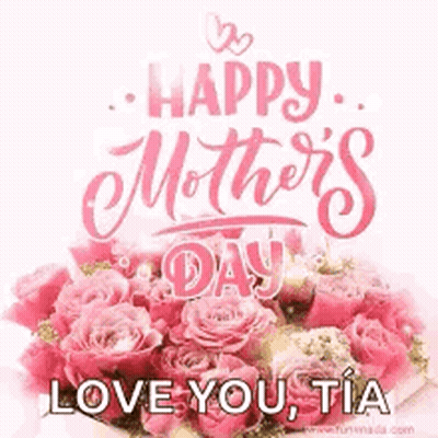 Happy Mother's Day Love You Tia Greeting Card With Pink Roses GIF