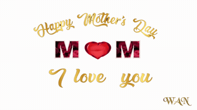 Happy Mother 'S Day Mom I Love You Written In Gold Letters GIF