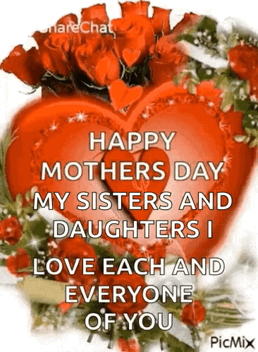 Happy Mother 'S Day My Sisters And Daughters I Love Each And Everyone Of You . GIF