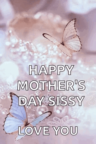 Happy Mother's Day Sissy Love You Card GIF