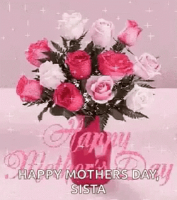 Happy Mother's Day Sister Bouquet Of Roses GIF