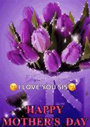 Happy Mother's Day Sister Purple Tulips GIF