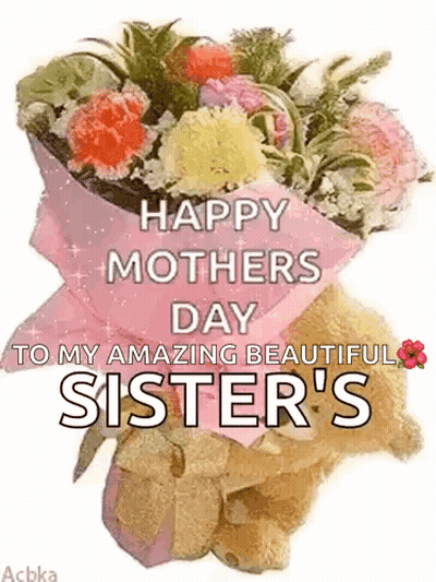 Happy Mother's Day Sister With Flowers And Teddy GIF
