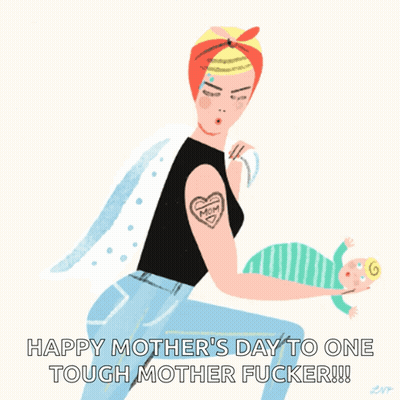 Happy Mother's Day To Tough Mother GIF