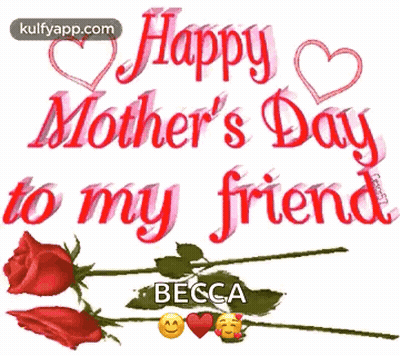Happy Mothers Day Becca With Roses And Hearts GIF