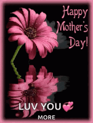 Happy Mothers Day Daughter Love You More GIF