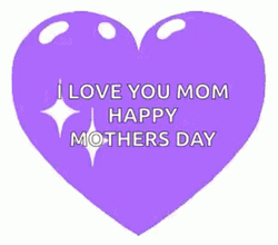 Happy Mothers Day I Love You Mom