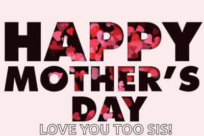 Happy Mothers Day Love You Too Sis Card GIF