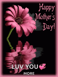 Happy Mothers Day Quotes Love You More GIF