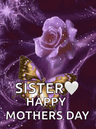 Happy Mothers Day Sister Butterfly And Rose GIF
