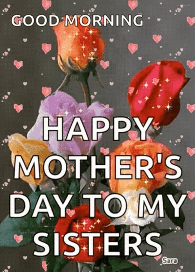 Happy Mothers Day Sisters Greeting Card GIF