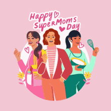 Happy Mothers Day Supermoms
