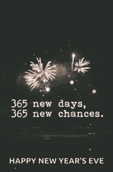 Happy New Years Eve 365 New Chances GIF
