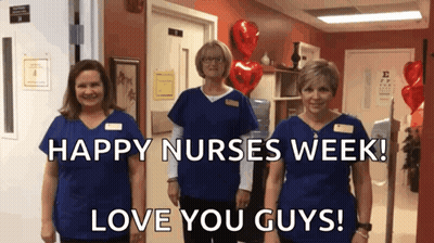 Happy Nurses Week Love You Nurses GIF