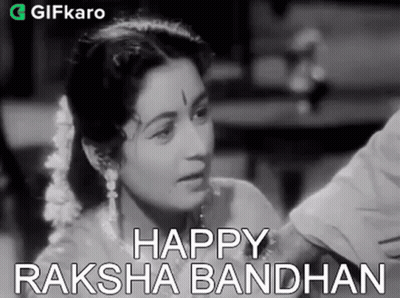 Happy Raksha Bandhan Woman Black And White Photo GIF