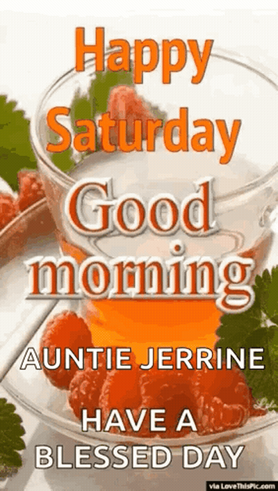 Happy Saturday Auntie Jerrine GIF