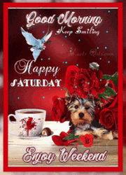 Happy Saturday Enjoy Weekend Dog Flowers Greeting Card