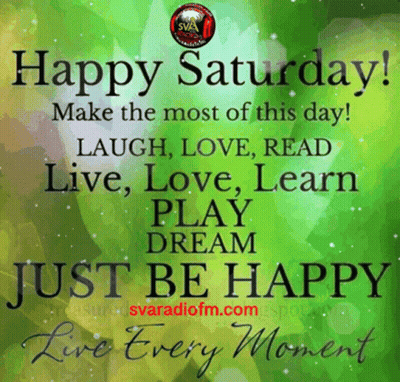 Happy Saturday Laugh Love Read Live Learn Dream GIF