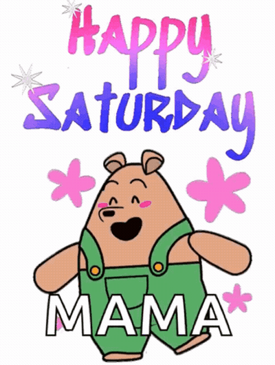 Happy Saturday Mama Cartoon Bear GIF