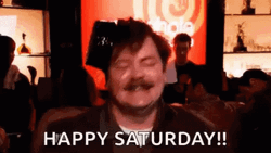 Happy Saturday Ron Swanson