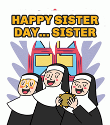 Happy Sister Day Three Nun GIF