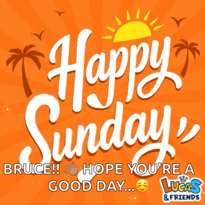 Happy Sunday Sign Bruce Lucas and Friends